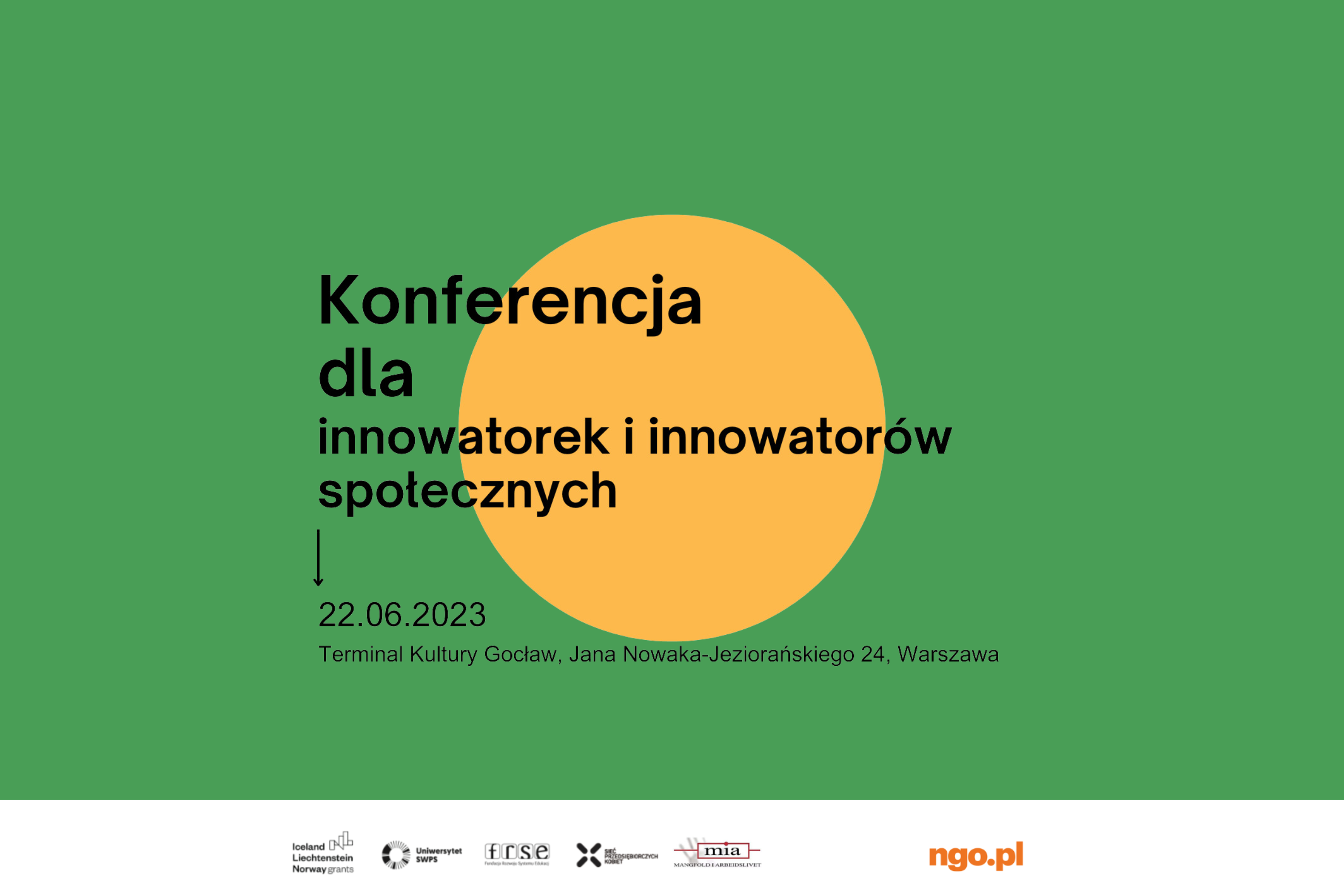 Tytuł wydarzenia "Konferencja dla innowatorek i innowatorów społecznych", 22.06.2023, Terminal Kultury Gocław, Warszawa