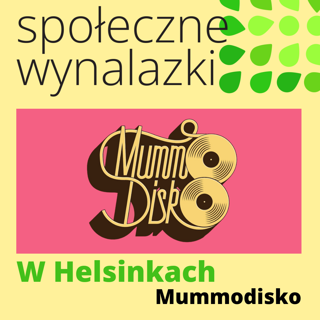 okładka podcastu Społeczne wynalazki. Odcinek "W Helsinkach - Mummodisko". Logo inicjatywy Mummodisko
