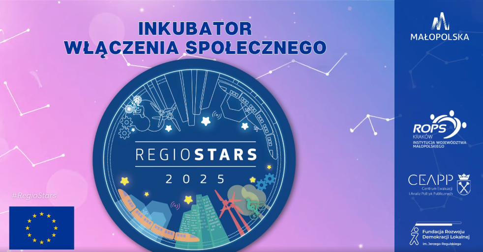 Inkubator Włączenia Społecznego jest finalistą prestiżowego konkursu REGIOSTARS Awards 2025 w kategorii „Europa społeczna i inkluzywna” (jako jedyny z Poslki). To przykład, że lokalne działania mają europejski zasięg i realny wpływ na codzienne życie ludzi.