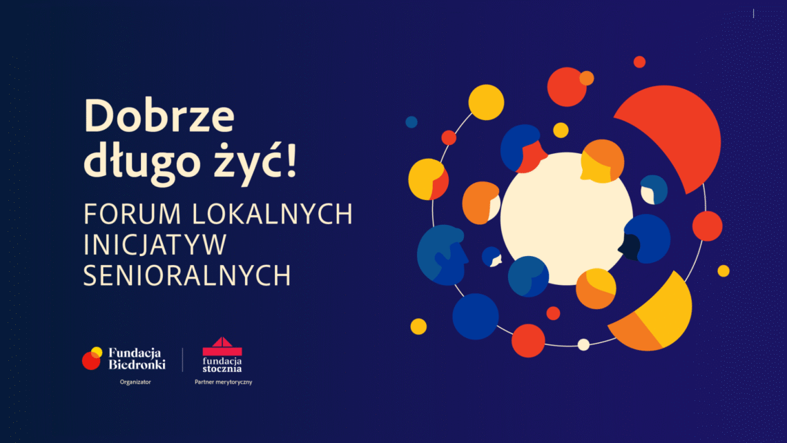 Grafika forum lokalnych inicjatyw senioralnych z nagłówkiem "Dobrze długo żyć!"