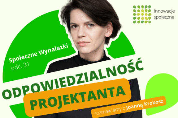 grafika ze zdjęciem Joanny Krokosz na zielonym tle, w środku duży napis "odpowiedzialność projektanta"
