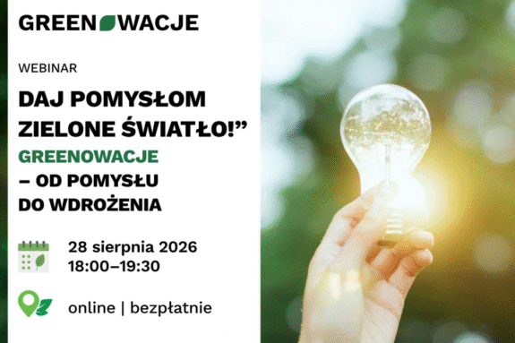 Plakat z informacjami o webinarze Greenowacji (28 sierpnia 2026). Na zdjęciu ręka z żarówką