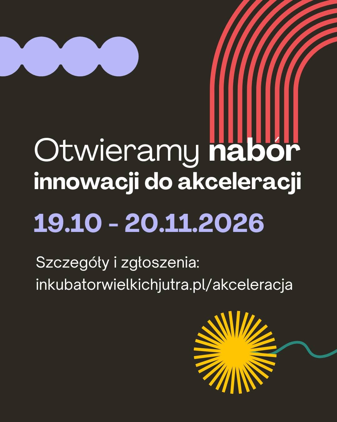 plansza informująca o naborze w Inkubatorze Wielkich Jutra